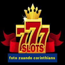 foto zuando corinthians